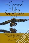 The Gospel of John Set Free libro str