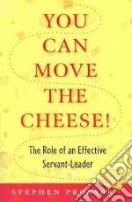 You Can Move the Cheese!