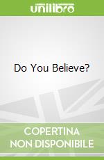 Do You Believe?