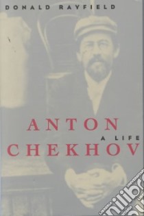 Anton Chekhov libro in lingua di Rayfield Donald
