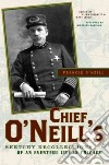 Chief O'neill's Sketchy Recollections of an Eventful Life in Chicago libro str