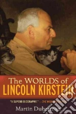 The Worlds of Lincoln Kirstein