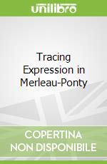 Tracing Expression in Merleau-Ponty