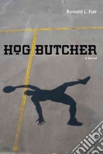 Hog Butcher libro in lingua di Fair Ronald L., Brown Cecil (FRW)