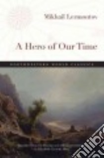 A Hero of Our Time libro in lingua di Lermontov Mikhail Iurevich, Allen Elizabeth Cheresh (TRN)