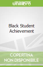 Black Student Achievement