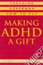 Making Adhd a Gift