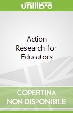 Action Research for Educators
