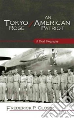 Tokyo Rose/ An American Patriot