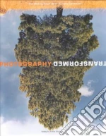 Photography Transformed