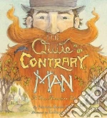 The Quite Contrary Man