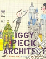 Iggy Peck, Architect
