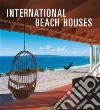 International Beach Houses libro str