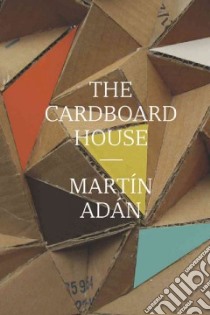 The Cardboard House libro in lingua di Adan Martin, Silver Katherine (TRN)