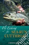 Fly Fishing for Sea-run Cutthroat libro str