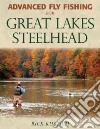 Advanced Fly Fishing for Great Lakes Steelhead libro str