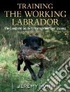 Training the Working Labrador libro str