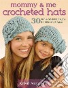 Mommy & Me Crocheted Hats libro str