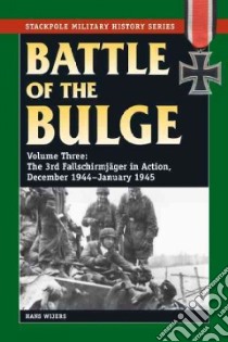 Battle of the Bulge libro in lingua di Wijers Hans