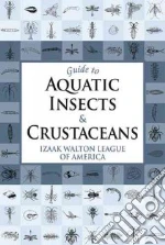 Guide to Aquatic Insects And Crustaceans