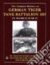 The Combat History of German Tiger Tank Battalion 503 in World War II libro str