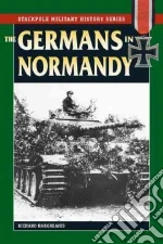 The Germans In Normandy
