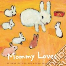 Mommy Loves libro in lingua di Gutman Anne, Hallensleben Georg