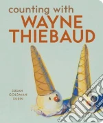 Counting With Wayne Thiebaud