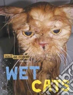 Stuff on My Cat Presents: Wet Cats