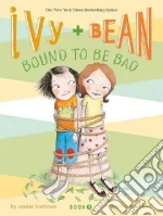 Ivy + Bean Bound to Be Bad