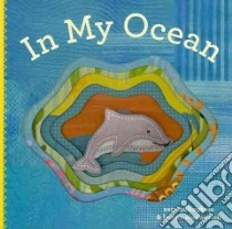 In My Ocean libro in lingua di Gillingham Sara, Siminovich Lorena (ILT)