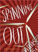 Spinning Out