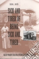Sick and Tired of Being Sick and Tired