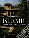 Islamic Gardens and Landscapes libro str