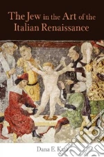 The Jew in the Art of the Italian Renaissance