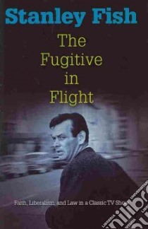 The Fugitive in Flight libro in lingua di Fish Stanley Eugene