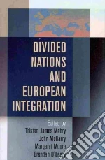 Divided Nations and European Integration