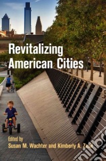 Revitalizing American Cities libro in lingua di Wachter Susan M. (EDT), Zeuli Kimberly A. (EDT)