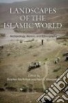 Landscapes of the Islamic World libro str