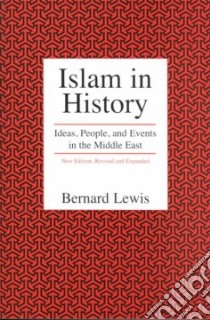 Islam in History libro in lingua di Lewis Bernard
