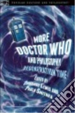 More Doctor Who and Philosophy