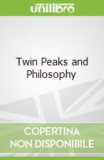 Twin Peaks and Philosophy