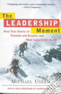The Leadership Moment libro in lingua di Useem Michael