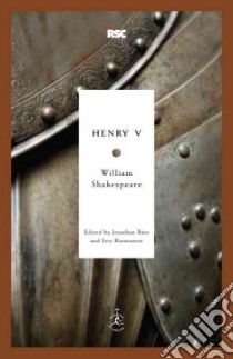Henry V libro in lingua di Shakespeare William, Bate Jonathan (EDT), Rasmussen Eric (EDT)