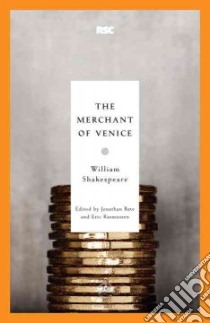 The Merchant of Venice libro in lingua di Shakespeare William, Bate Jonathan (EDT), Rasmussen Eric (EDT)
