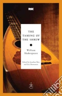 The Taming of the Shrew libro in lingua di Shakespeare William, Bate Jonathan (EDT), Rasmussen Eric (EDT)