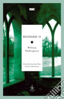 Richard II libro in lingua di Shakespeare William, Bate Jonathan (EDT), Rasmussen Eric (EDT)