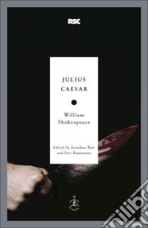 Julius Caesar libro in lingua di Shakespeare William, Bate Jonathan (EDT), Rasmussen Eric (EDT)