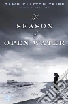 The Season of Open Water libro str