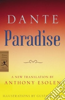 Paradise libro in lingua di Dante Alighieri, Esolen Anthony M. (TRN), Dore Gustave (ILT)